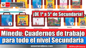 Minedu Cuadernos De Trabajo Para Todo El Nivel Secundaria De A