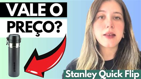 Garrafa T Rmica Stanley Quick Flip Comprei E Testei Stanley