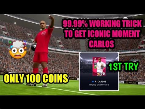 Trick To Get Iconic Moment Real Madrid Iconic Moment Carlos Trick