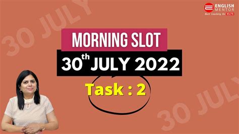 Ielts Exam Review 30th July 2022 Task 2 Morning Slot Youtube