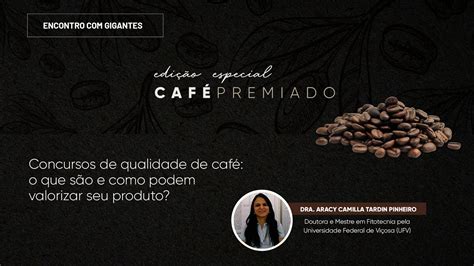 Concursos de qualidade de café o que são e como podem valorizar seu