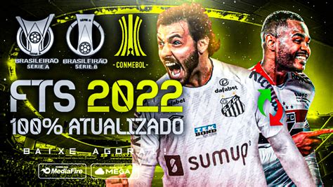 FTS 2022 ATUALIZADO AS ÚLTIMAS TRANSFERÊNCIAS Mega Digital