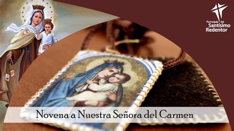 Novena A Nuestra Señora Del Carmen Día 1 Youtube