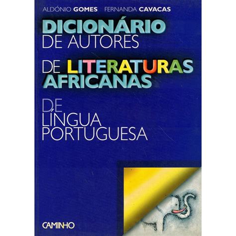 Dicionário de Autores de Literaturas Africanas de Língua Portuguesa