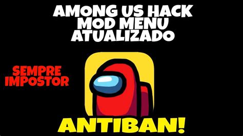 AMONG US HACK MOD MENU ANTIBAN ATUALIZADO Sempre Impostor Atravessar