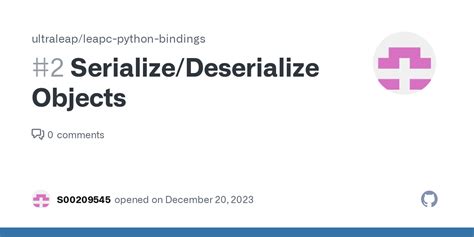 Serialize Deserialize Objects Issue Ultraleap Leapc Python