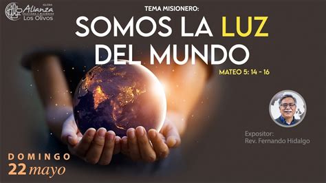 Somos La Luz Del Mundo To Servicio Culto De Adoraci N Youtube