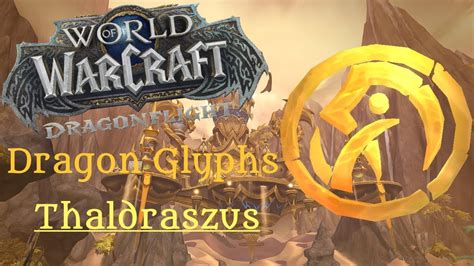 Dragon Glyphs Thaldraszus Wow Dragonflight Guide Youtube