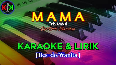 MAMA Cipt Rinto Harahap KARAOKE LIRIK Bes Wanita YouTube