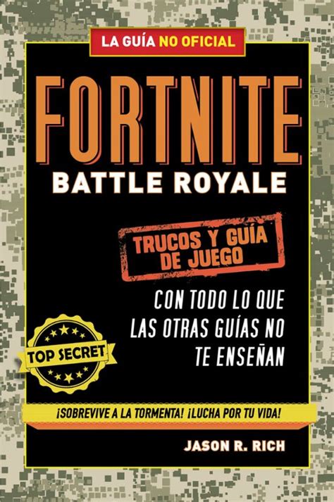 FORTNITE BATTLE ROYALE TRUCOS Y GUÍA DE JUEGO JASON R RICH Casa