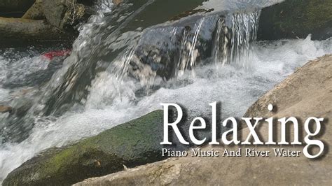 Relaxing Piano Music Romantic Music And Water Beautiful Relaxing