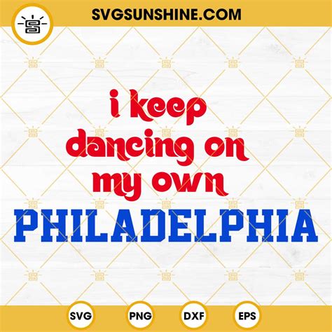 I Keep Dancing On My Own Svg Philadelphia Phillies Svg Png Dxf Eps Cricut