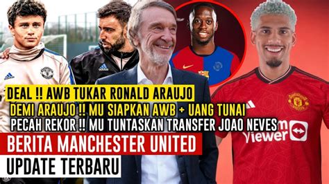 Pecah Rekor Mu Tuntaskan Transfer Joao Neves Barter Awb Dengan Araujo