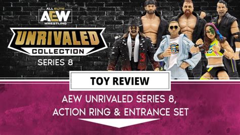 AEW Unrivaled Series 8 Figure Review