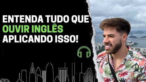 Como entender o inglês falado por nativos facilmente YouTube