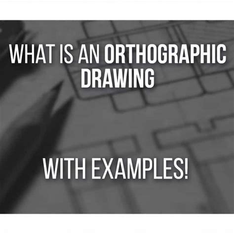 What Is An Orthographic Drawing (With Examples) - Don Corgi