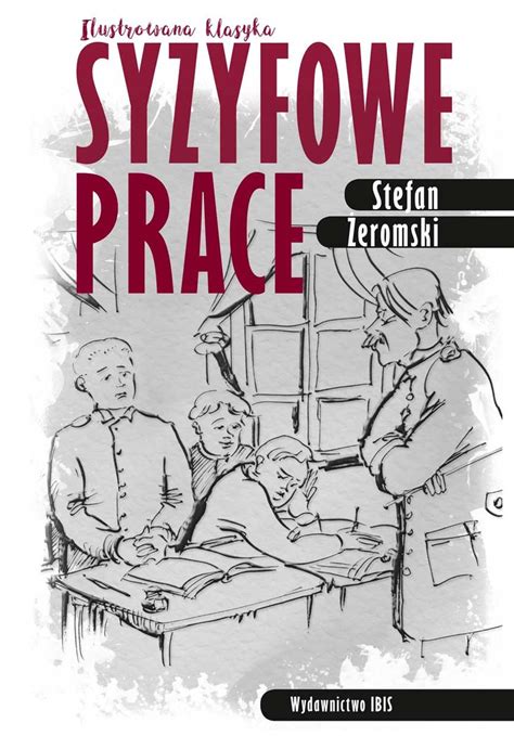 Ilustrowana klasyka Syzyfowe prace Żeromski Stefan Książka w Empik