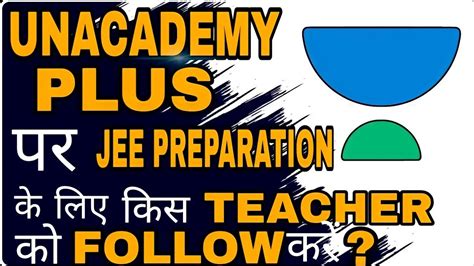 Unacademy Plus Best Teacher For Jee Prep Unacademy Plus Review