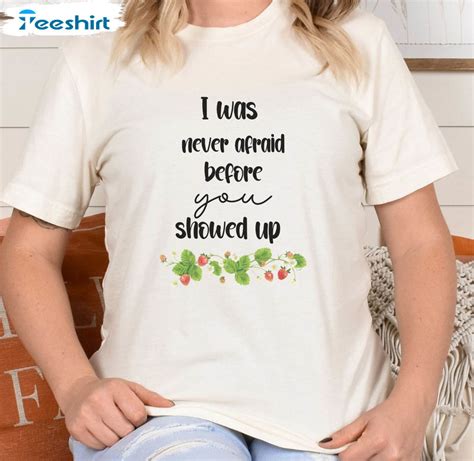 I Was Never Afraid Before You Showed Up Shirt Love Story The Last Of Us Crewneck Unisex Hoodie