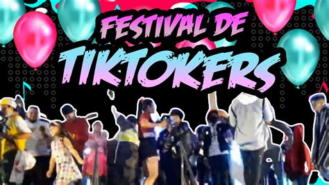 Festival De Tiktokers Videoreacci N Supervlogs Youtube