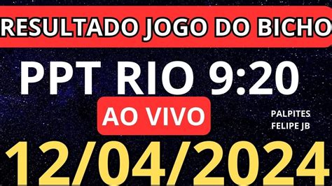 Resultado Jogo Do Bicho Ppt Rio Hs Horas Hoje Ao Vivo