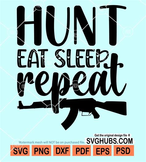 Hunt Eat Sleep Repeat Svg Hunt Svg Gun Svg Hunting Svg Deer Hunting