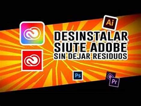 Cómo Desinstalar Adobe Creative Cloud por Completo Guía Paso a Paso