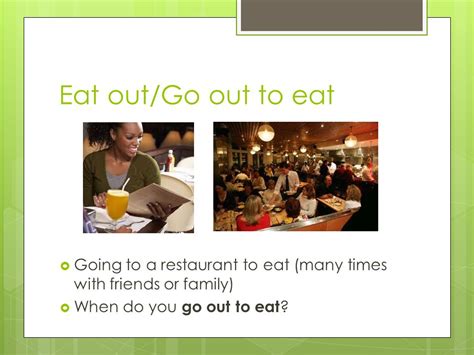 Idioms 1 Eating And Dining Eat Outgo Out To Eat Going To A Restaurant