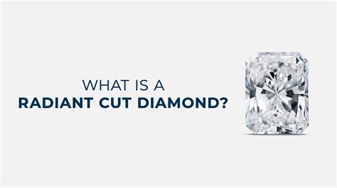 What Is A Radiant Cut Diamond?