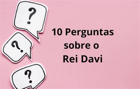 10 Perguntas Bíblicas fáceis sobre o Rei Davi Atividades Bíblicas