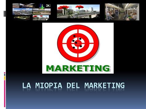 La Miopia Del Marketing Ppt Descargar