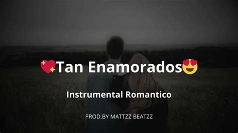 💖tan Enamorados😍 Base De Rap Romantico Instrumental Rap Romantico