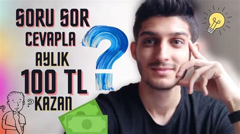 SORU SOR CEVAPLA 100 TL KAZAN İNTERNETTEN PARA KAZAN YouTube