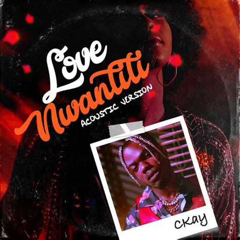 Love Nwantiti Acoustic Version Song And Lyrics By CKay Spotify