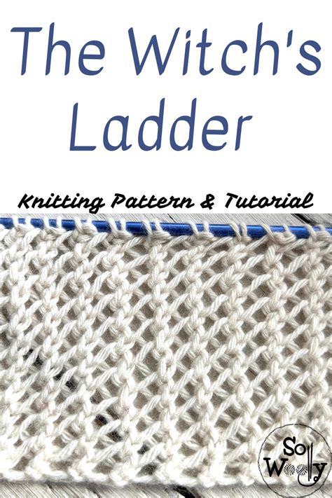 How To Knit The Witchs Ladder Stitch One Row Repeat Artofit