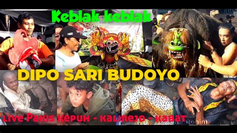 KEBLAK KEBLAK JARANAN DIPO SARI BUDOYO LIVE PAKIS KEPUH DESA