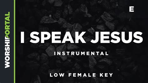 I Speak Jesus Low Female Key E Instrumental Youtube