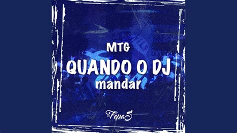 MTG QUANDO O DJ MANDAR YouTube