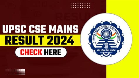 UPSC CSE Main Result 2024 Check Here Mains Exam Result Selection Process