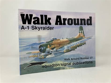 A 1 Skyraider Walk Around No 27 By Richard S Dann PB Paperback 1st