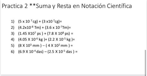 Solved Practica 2 Suma y Resta en Notación Científica 1 Chegg