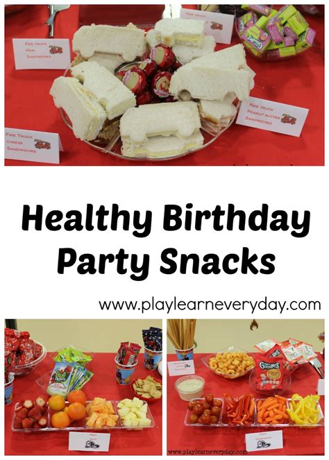 Healthy Birthday Party Snacks - Play and Learn Every Day