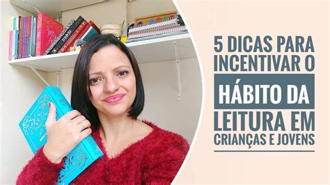 Estratégias Para Estimular O Hábito Da Leitura Redação Revoeduca