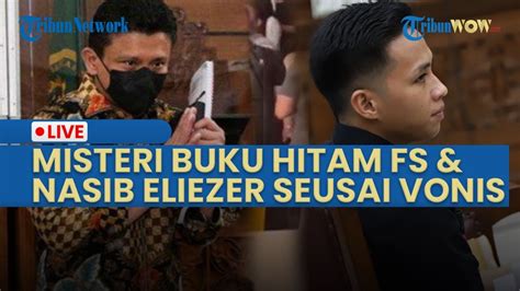 Live Misteri Buku Hitam Ferdy Sambo Hingga Nasib Bharada E Seusai