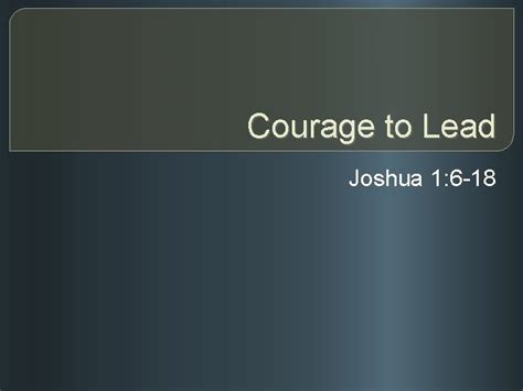 Courage To Lead Joshua 1 6 18 Introduction