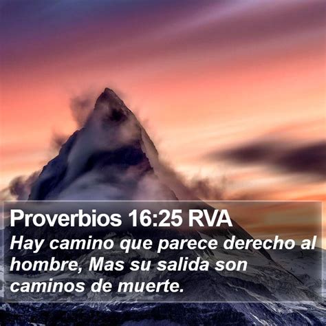 Proverbios 1625 Rva Hay Camino Que Parece Derecho Al Hombre Mas Su