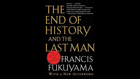 Plot Summary The End Of History And The Last Man By Francis Fukuyama