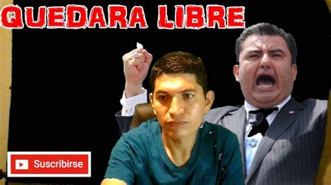 Nasson Saldra Libre En Las Proximas Horas YouTube