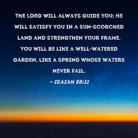 Isaiah The Lord Will Always Guide You He Will Satisfy You In A