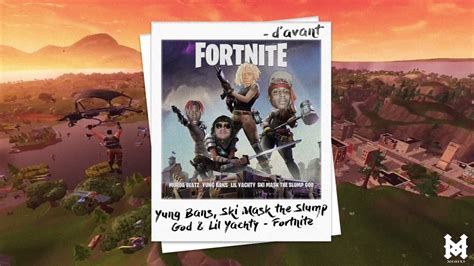 Yung Bans Ski Mask The Slump God Lil Yachty Fortnite YouTube